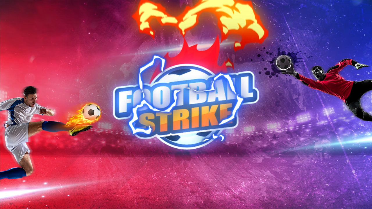 Football Strike Online อีกหนึ่งเกมพนันฟุตบอลออนไลน์ยอดฮิต ติดอันดับโลก